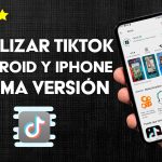 ¿Cómo actualizar TikTok a la última versión disponible desde Android e iOS?